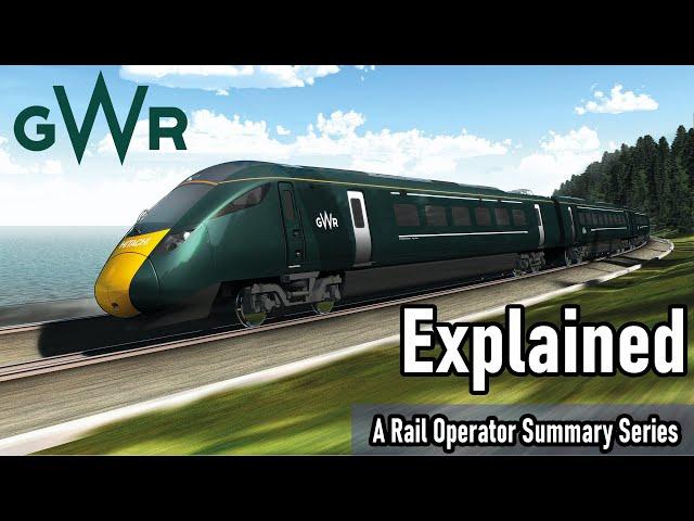 GWR EXPLAINED - A Rail Operator Summary