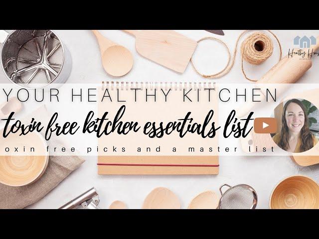 Toxin Free Living: Healthy Kitchen Essentials