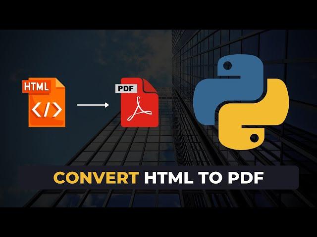 Convert HTML and Webpages to PDF using Python