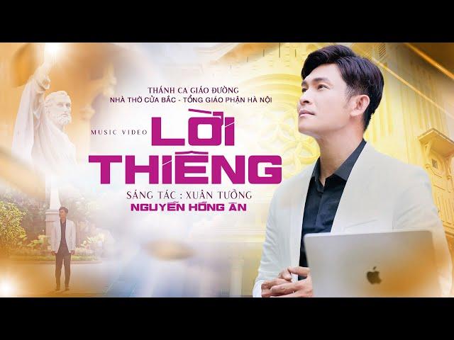 LỜI THIÊNG - NGUYỄN HỒNG ÂN | Nhạc Thánh Ca Giáo Đường #032 - ST: Xuân Tưởng (OFFICIAL MV 4K)