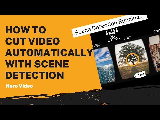 How to Cut Video Automatically with Scene Detection | Nero Video Tutorial