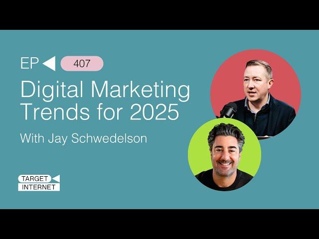 Digital Marketing Trends for 2025 | Jay Schwedelson Interview | The Digital Marketing Podcast