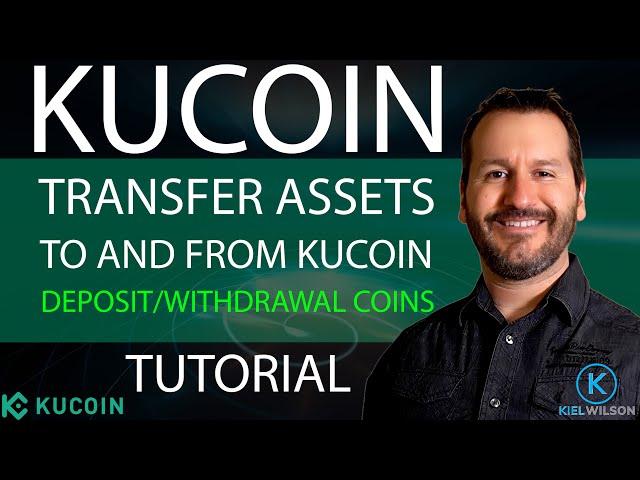 KUCOIN - DEPOSIT AND WITHDRAW COINS - HOW TO TRANSFER COINS TO AND FROM KUCOIN - TUTORIAL