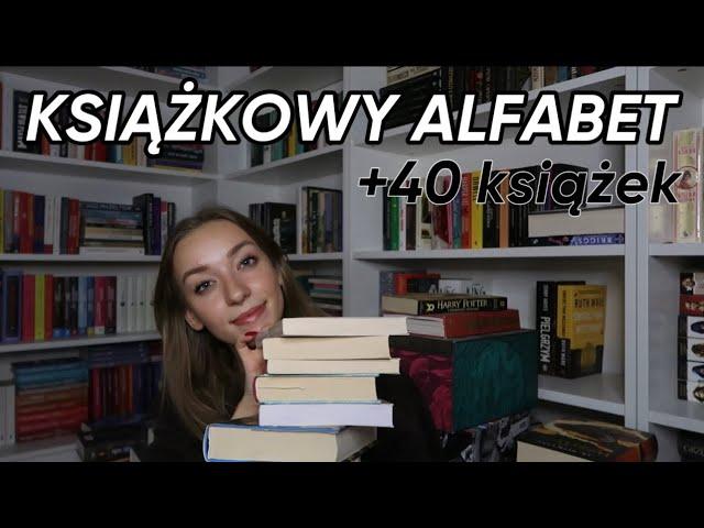 KSIĄŻKOWY ALFABET - polecam książki na każdą literę 