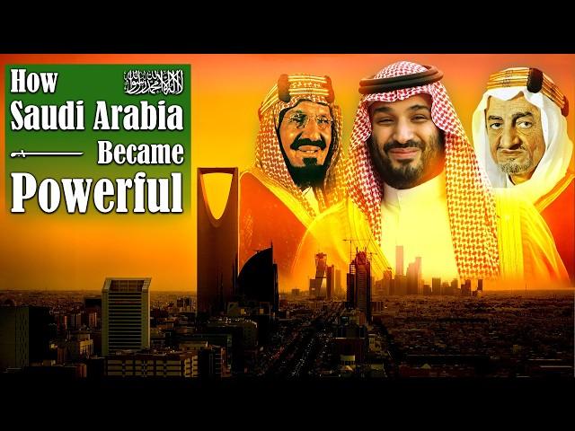 How Saudi Arabia Became Powerful | Middle East Documentary