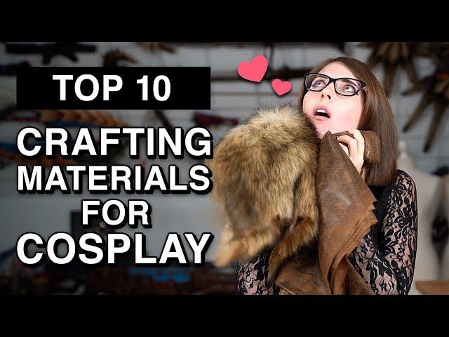 Top 10 Crafting Materials for Cosplay