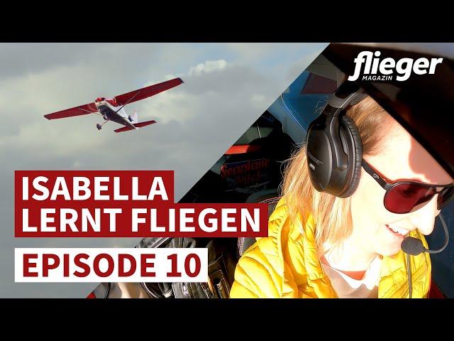 Isabella lernt fliegen: Seitenwindlandungen & Sprechfunk / Episode 10