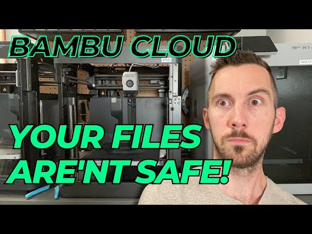 Your Files Aren't Safe - Bambu Lab Cloud Printing w/ P1P & X1 Carbon