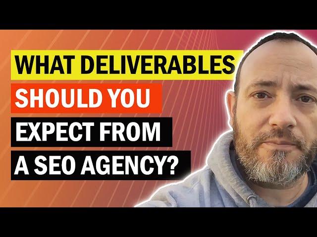 Deliverables You Should Expect From Your SEO Company