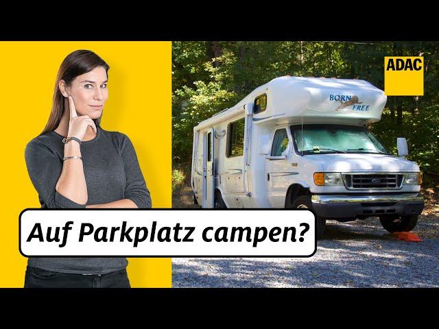 Frei stehen mit dem Wohnmobil in Deutschland? Wann schlafen auf einem normalen Parkplatz erlaubt ist