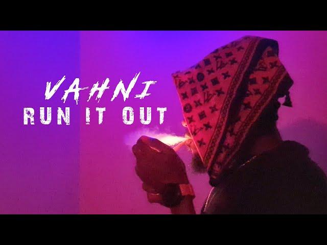 Vahni - Run It Out {FreeStyle}