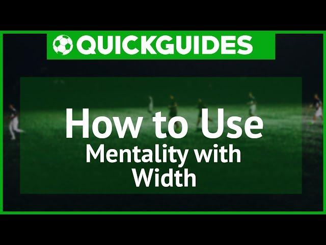 FM17 | How to use Mentality to affect Width while defending | Football Manager 2017