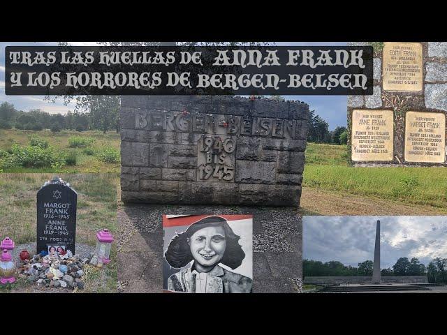 ANA FRANK y BERGEN-BELSEN, los horrores del nazismo