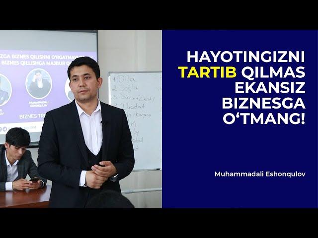 Hayotingizni tartib qilmas ekansiz biznesga o'tmang!