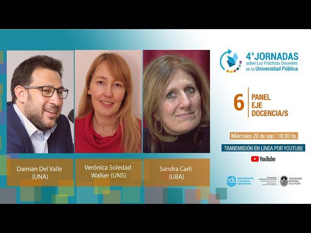 Panel Eje 6 Docencia/s | 4º Jornadas sobre las Prácticas Docentes en la Universidad Pública