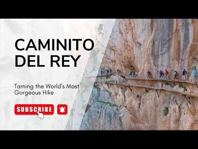 Tackling the Caminito Del Rey: Once the World's Most Dangerous Hike