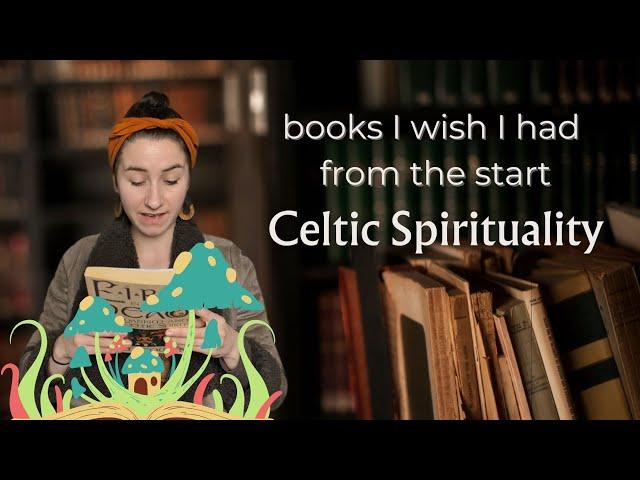 5 Books for Celtic Spirituality | Shamanism, Beliefs, Faeries, Folklore, Mythology, Ancient Texts