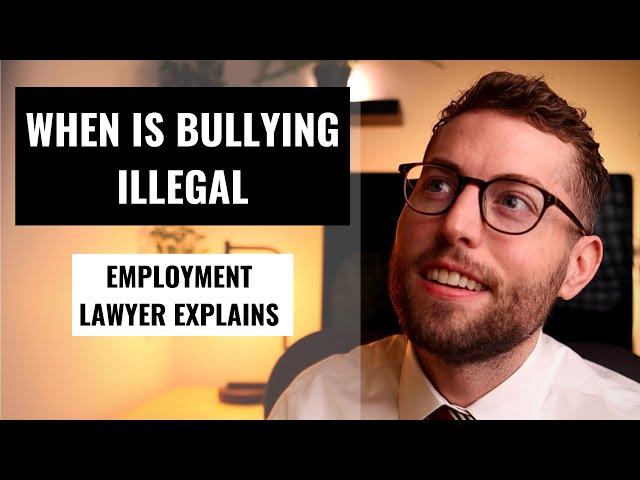 When Is Bullying At Work Illegal?