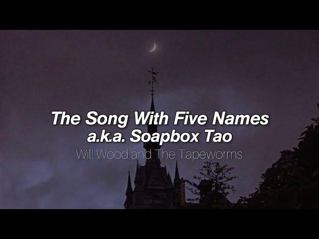 The Song With Five Names - Will Wood and The Tapeworms (lyrics)