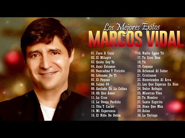 2 HORAS CON LO MEJOR DE MARCOS VIDAL EN ADORACIÓN - MARCOS VIDAL SUS MEJRORES ÉXITOS