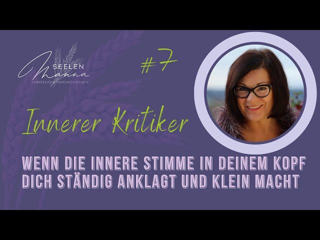 #007 Der innere Kritiker - Christliche Psychotherapie