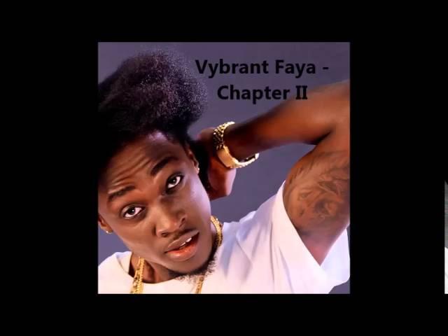 Vybrant Faya   Chapter II