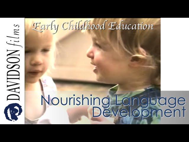 Nourishing Language Development in Early Childhood, a preview (Davidson Films, Inc.)