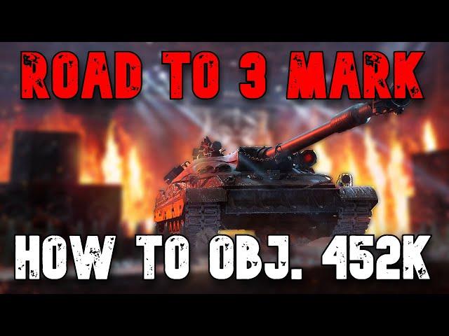 How To Thunder Chief Obj 452K: Road To 3 Mark: WoT Console - World of Tanks Console