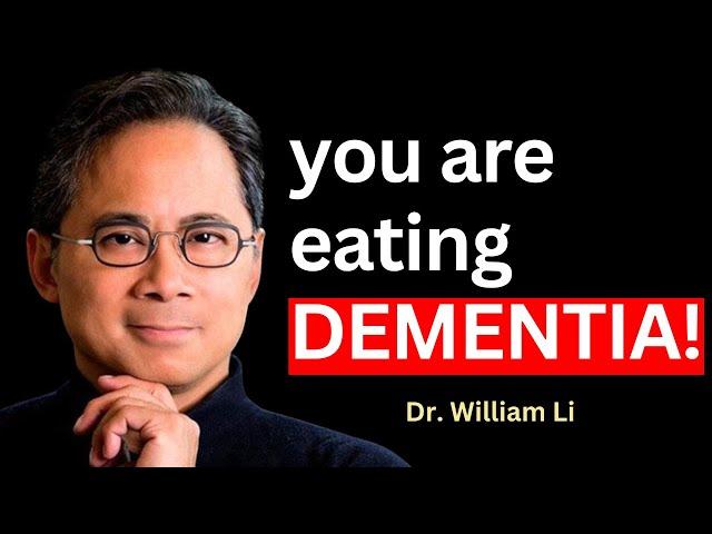 6 WORST Foods that Cause DEMENTIA Dr. William Li