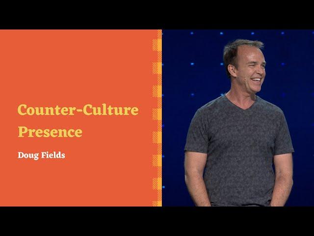 "Counter-Culture Presence" with Doug Fields