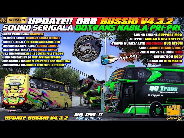 UPDATE !! OBB BUSSID V4.3.2 TERBARU SOUND SERIGALA NABILA NYARING PRI PRI RUNTEXT MATA GRAFIK HD 4K