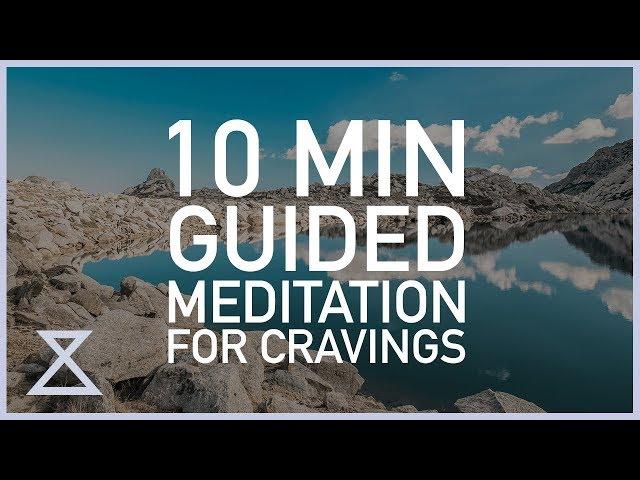 Guided Meditation for Cravings and Addiction (10 Minutes) No Music