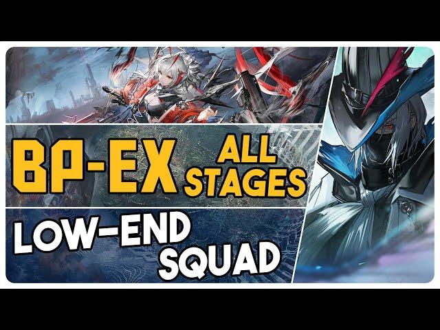 BP-EX-1 to 8 + Challenge Mode | Low End Squad |【Arknights - アークナイツ】