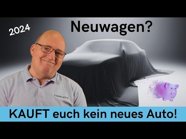 2024: Kauft kein neues Elektroauto, Plug-In Hybrid und erst Recht keinen Verbrenner!