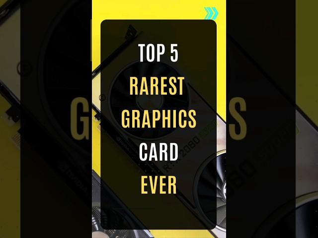 Top 5 Rarest Graphics Cards Ever  #gpu #graphicscard