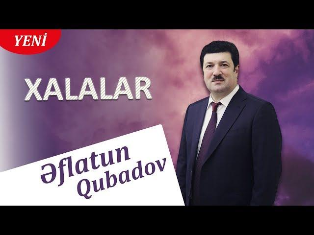 Eflatun Qubadov - Xalalar  (Audio)