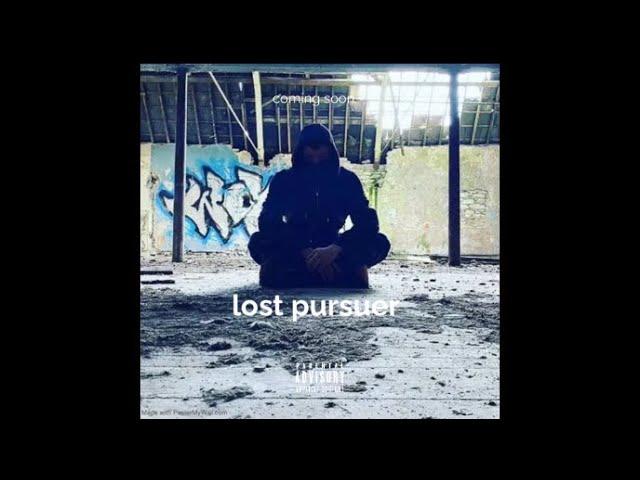 Lost pursuer(not long now)