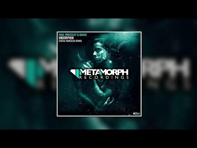 Paul Priestley & Quake - Endorphin (Costa Pantazis Remix) [Metamorph Recordings]