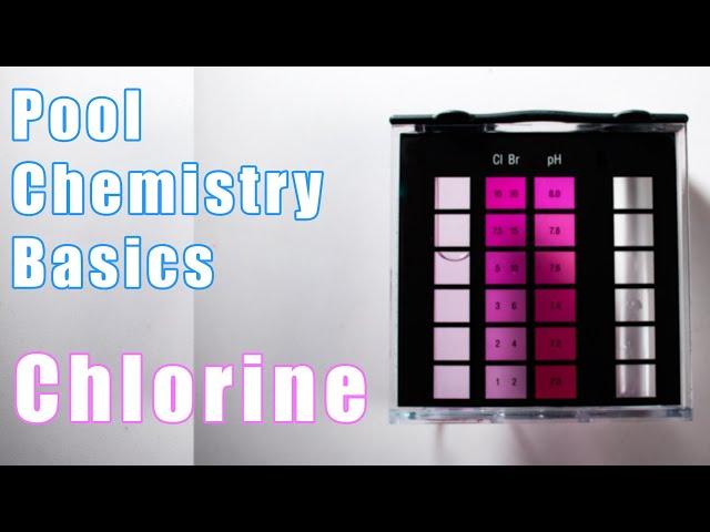 Pool Chemistry Basics - Chlorine