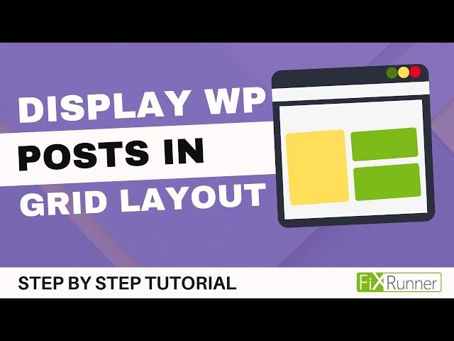 How To Display Your WordPress Posts In A Grid Layout