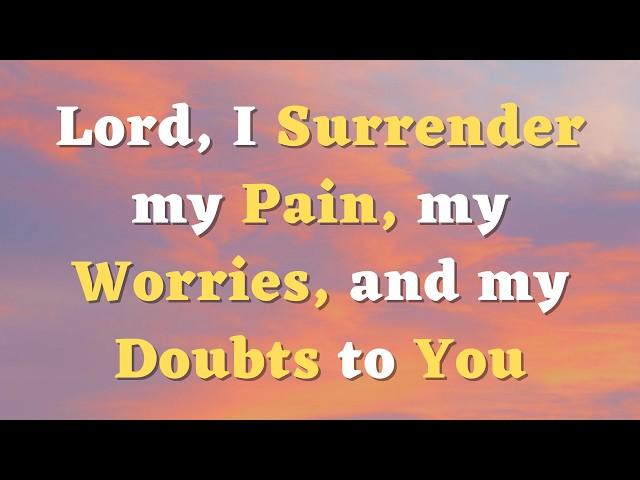 Say this Powerful Prayer for Healing and Deliverance - A Healing Prayer