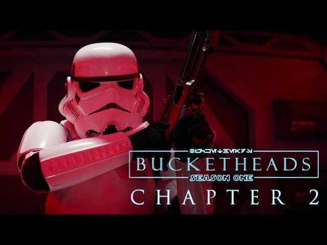 Bucketheads - Chapter 2: "Into The Fray" (Star Wars Fan Series)