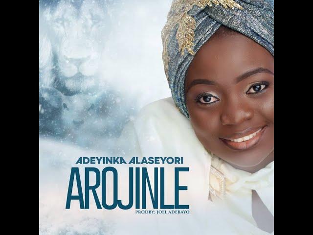 Adeyinka Alaseyori- Arojinle