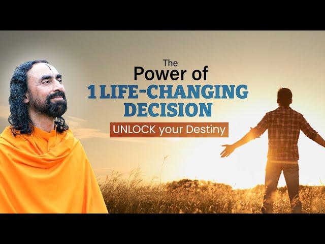 UNLOCK Your Destiny - The Power of 1 Life-Changing Decision | Swami Mukundananda