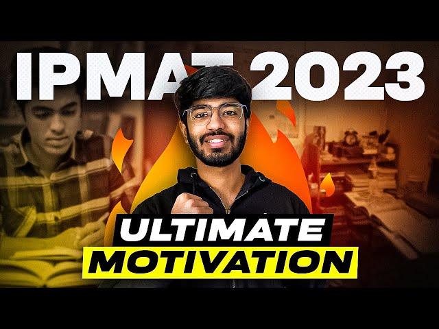 IPMAT 2023 Ultimate Motivation | IPMAT Indore 2023 | Myprepway | Bhavya Taneja