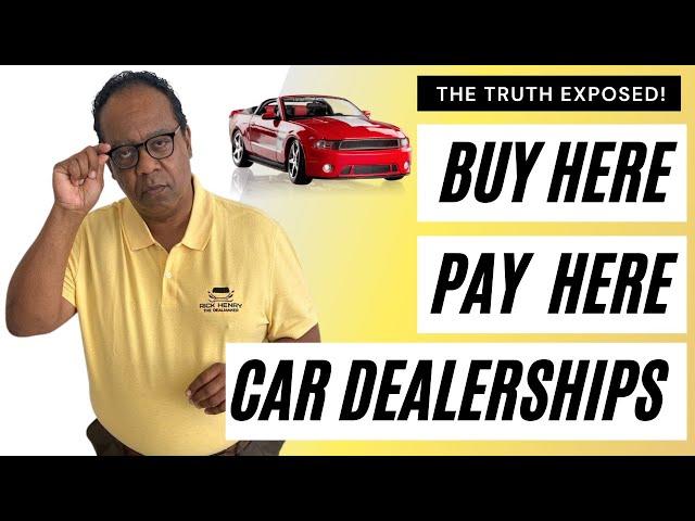 Buy Here Pay Here Car Lots | The Scam Exposed!