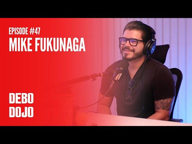 Debo Dojo #47 - Mike Fukunaga