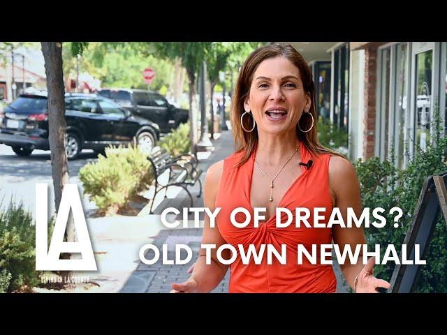 Living In LA County - Santa Clarita City Of Dreams? Old Town NewHall