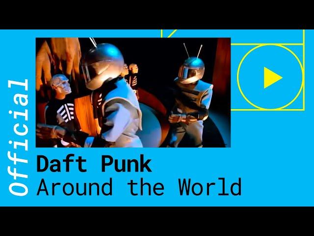 DAFT PUNK – AROUND THE WORLD (Official Music Video)