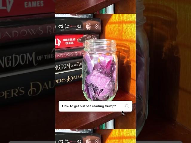 Tips to get out of a reading slump.